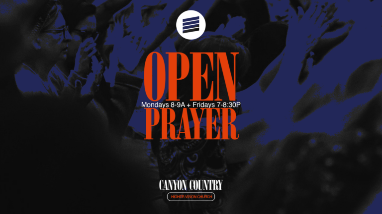 Higher Vision Church Canyon Country Prayer