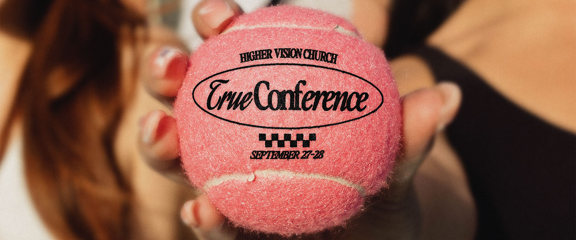 True Women's Conference - Higher Vision Church - Santa Clarita, CA 91355